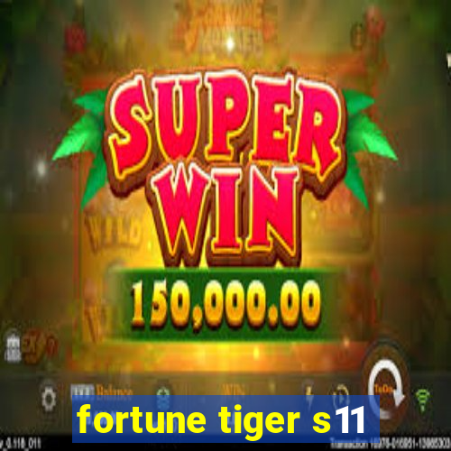 fortune tiger s11